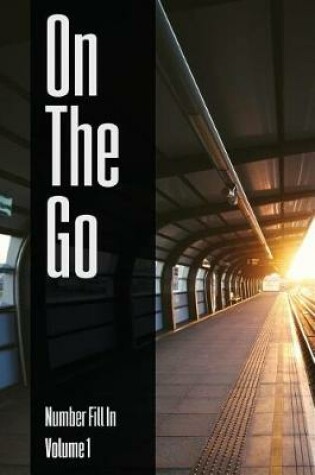 Cover of On the Go - Number Fill in - Volume 1