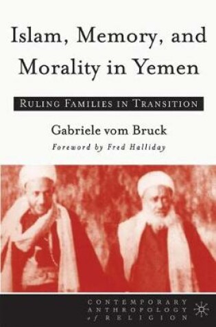 Cover of Islam, Memory, and Morality in Yemen