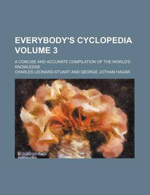 Book cover for Everybody's Cyclopedia Volume 3; A Concise and Accurate Compilation of the World's Knowledge