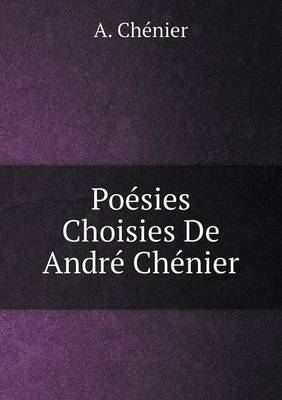 Book cover for Poésies Choisies De André Chénier