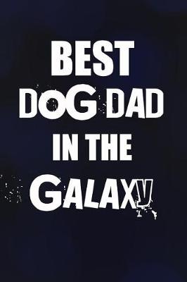 Book cover for Best Dog Dad In The Galaxy