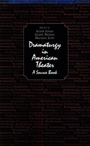 Book cover for Dramaturgy in American Theatre : A Source Book