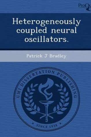 Cover of Heterogeneously Coupled Neural Oscillators