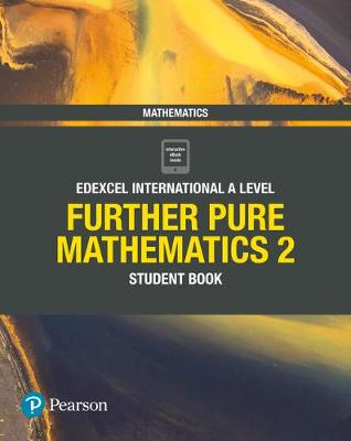 Book cover for Pearson Edexcel International A Level Mathematics Further Pure Mathematics 2 Student Book