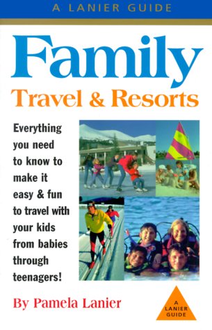 Cover of Family Travel and Resorts