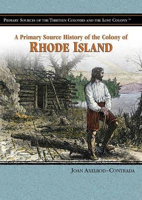 Book cover for A Primary Source History of the Colony of Rhode Island