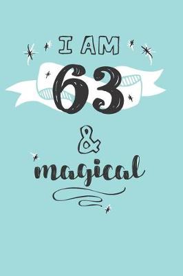 Book cover for I Am 63 And Magical