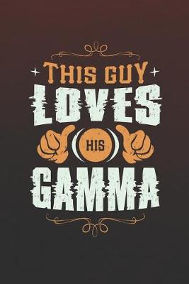 Book cover for This Guy Loves His Gamma