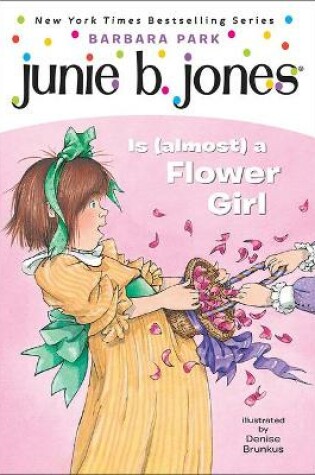 Cover of Junie B. Jones is (Almost) a Flower Girl