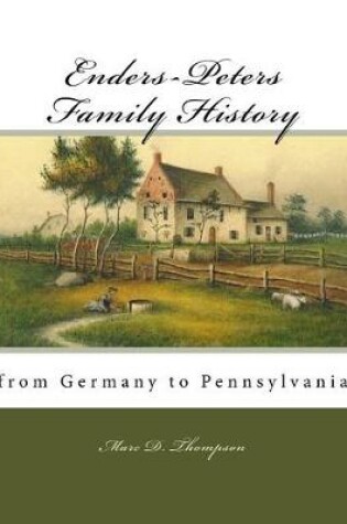 Cover of Enders-Peters Family History