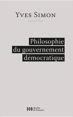 Book cover for Philosophie Du Gouvernement Democratique