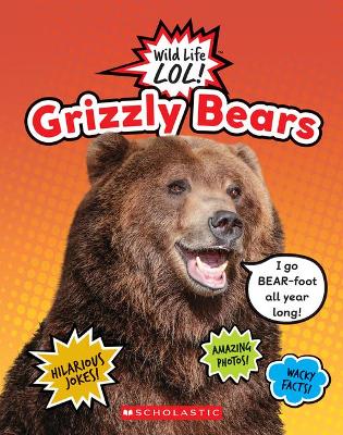 Book cover for Grizzly Bears (Wild Life Lol!)