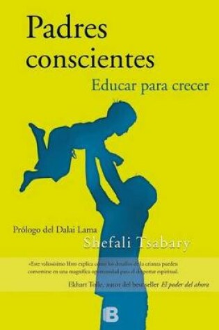 Cover of Padres Conscientes/ The Conscious Parent