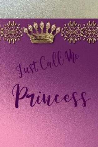 Cover of Just Call Me Princess