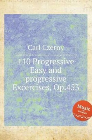 Cover of 110 Progressive Easy and progressive Excercises, Op.453