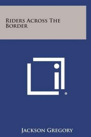 Cover of Riders Across the Border