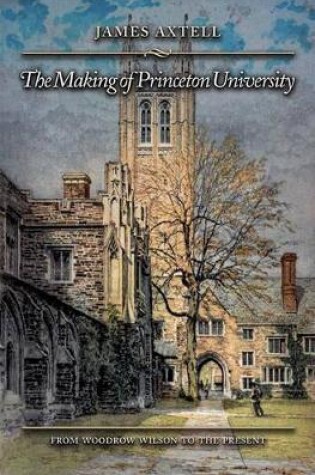 Cover of The Making of Princeton University