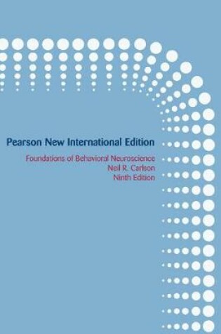 Cover of Foundations of Behavioral Neuroscience Pearson New International Edition, plus MyPsychLab without eText