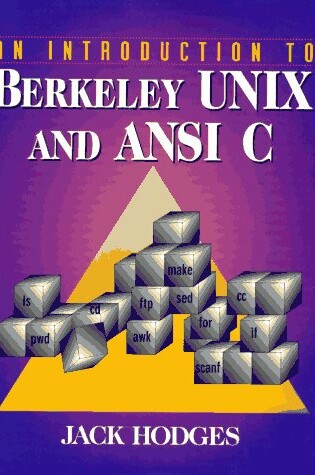 Cover of An Introduction to Berkeley UNIX and ANSI C.