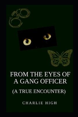 Cover of From the Eyes of a Gang Officer