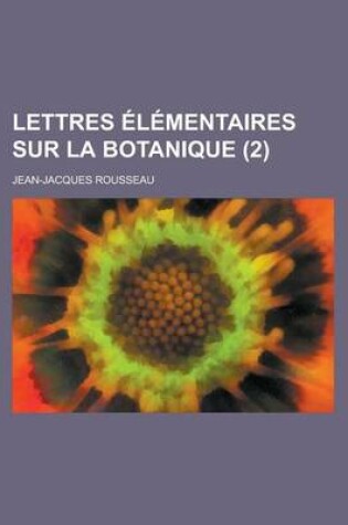 Cover of Lettres L Mentaires Sur La Botanique (2)