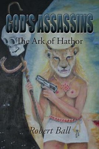 Cover of God's Assassins - The Ark of Hathor