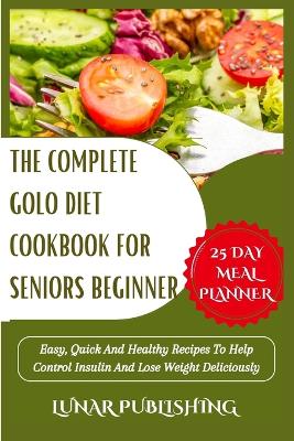 Book cover for The Complete Golo Diet Cookbook for Seniors Beginner