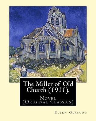 Book cover for The Miller of Old Church (1911). By