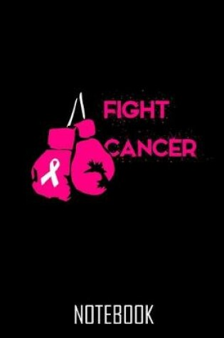 Cover of Fight Cancer - Notebook - Notizbuch - 100 Seiten - 100 Pages - Journal