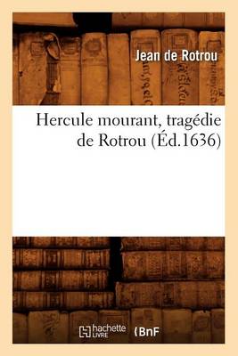 Cover of Hercule Mourant, Tragedie de Rotrou (Ed.1636)