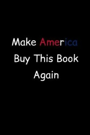 Cover of Make America Buy This Book Again