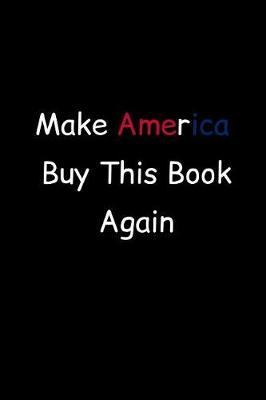 Book cover for Make America Buy This Book Again