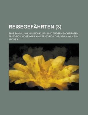 Book cover for Reisegefahrten; Eine Sammlung Von Novellen Und Andern Dichtungen (3)