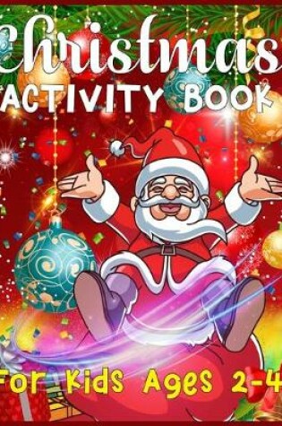 Cover of Christmas Activity Book For Kids Ages 2-4