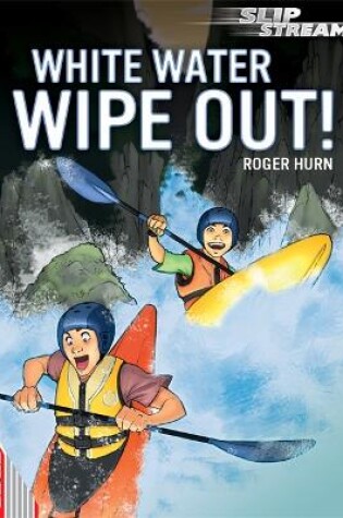 Cover of EDGE: Slipstream Short Fiction Level 1: White Water Wipe Out!
