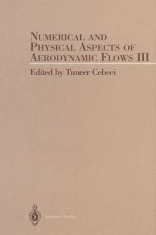 Cover of Numerical and Phyical Aspects of Aerodynamic Flow III