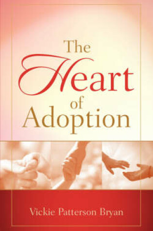 Cover of The Heart of Adoption