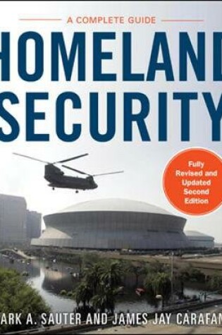 Cover of Homeland Security, Second Edition: A Complete Guide