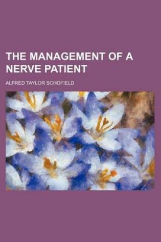 Cover of The Management of a Nerve Patient