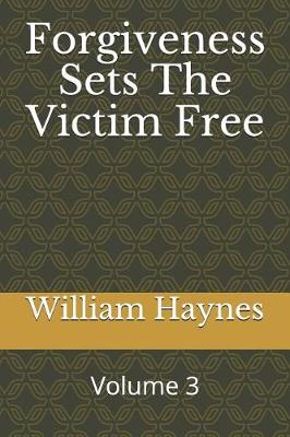 Book cover for Forgiveness Sets the Victim Free