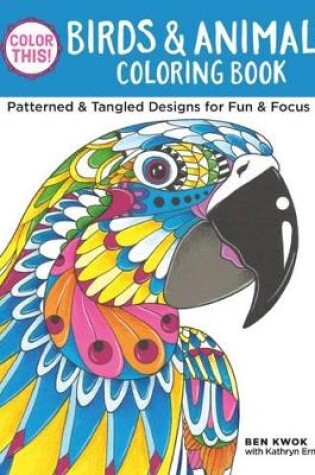 Cover of Color This! Birds & Animals Coloring Book