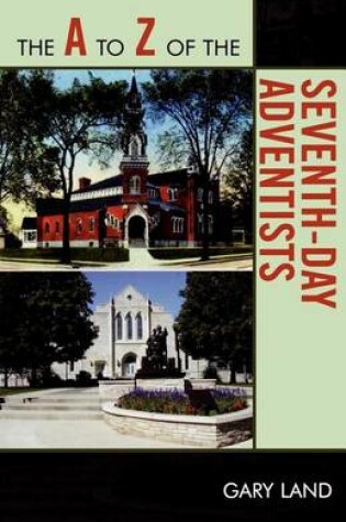 Cover of The A to Z of the Seventh-Day Adventists