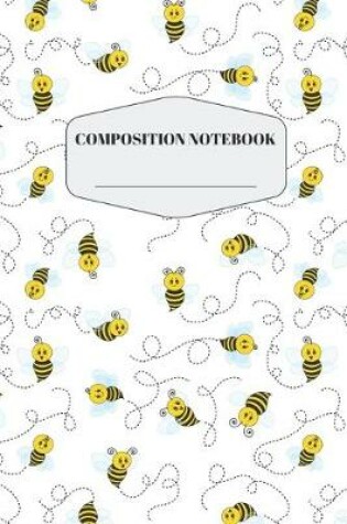 Cover of Bee Composition Notebook