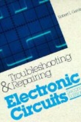 Cover of Troubleshooting and Repairing Electronic Circuits