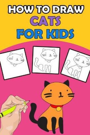 Cover of How To Draw Cats For Kids