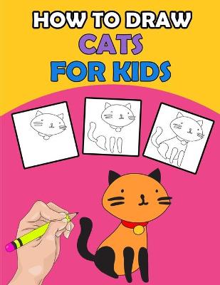 Book cover for How To Draw Cats For Kids