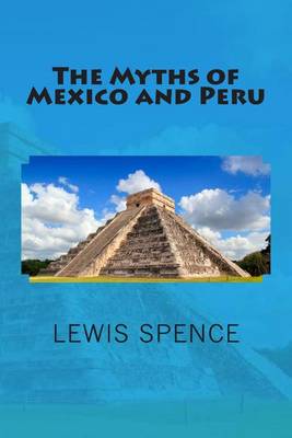 Cover of The Myths of Mexico and Peru