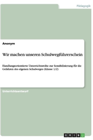 Cover of Wir machen unseren Schulwegfuhrerschein