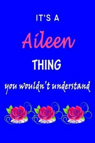 Cover of It's A Aileen Thing You Wouldn't Understand