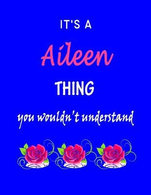 Book cover for It's A Aileen Thing You Wouldn't Understand